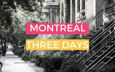 Perfect Montreal Itinerary 3 Days