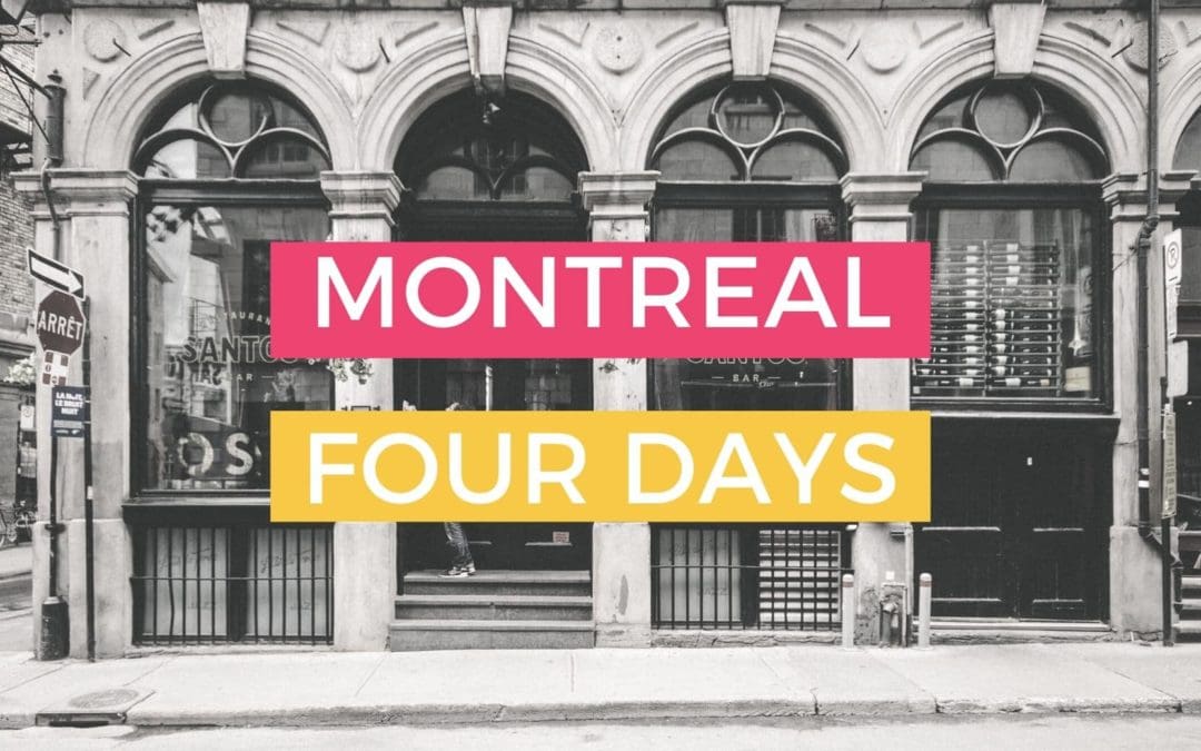 montreal 4 days