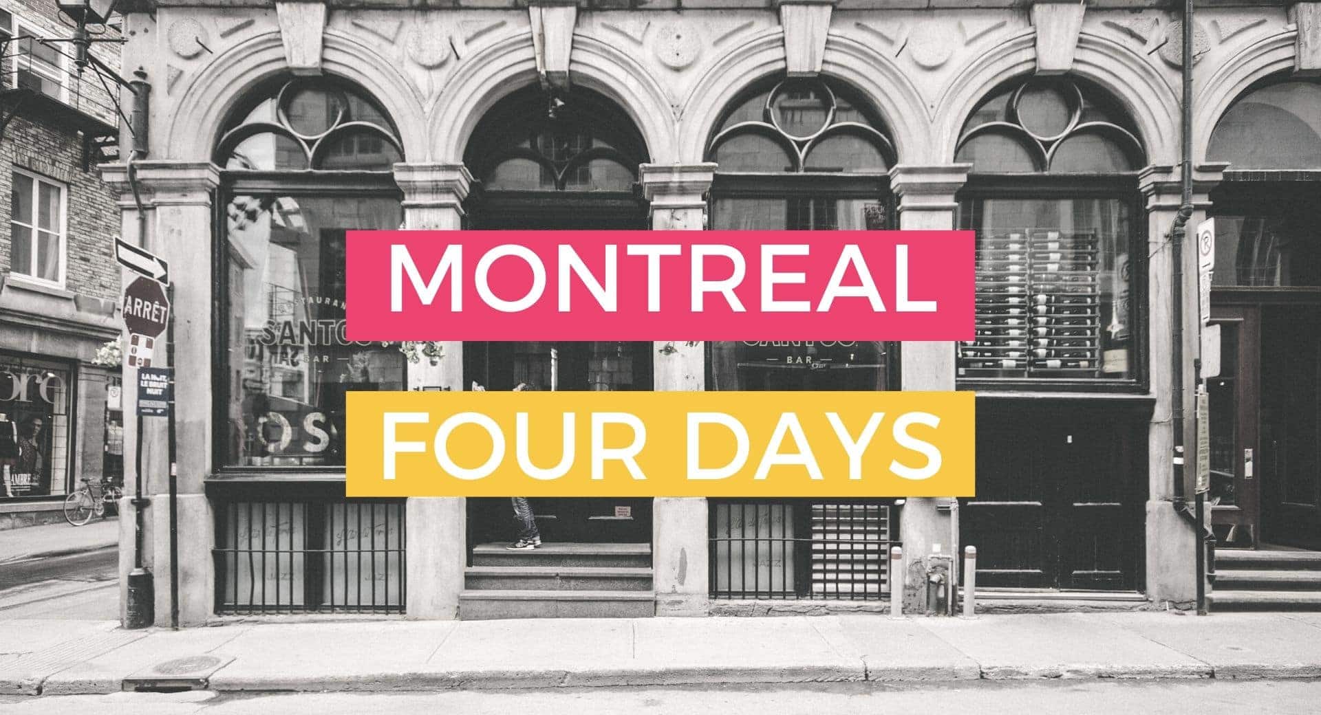 Perfect 4 Days In Montreal Itinerary 2023 MTL Travel Blog