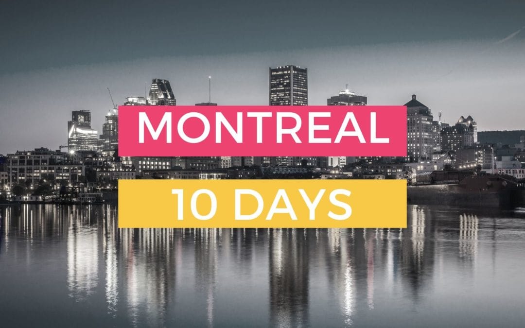 montreal 10 days